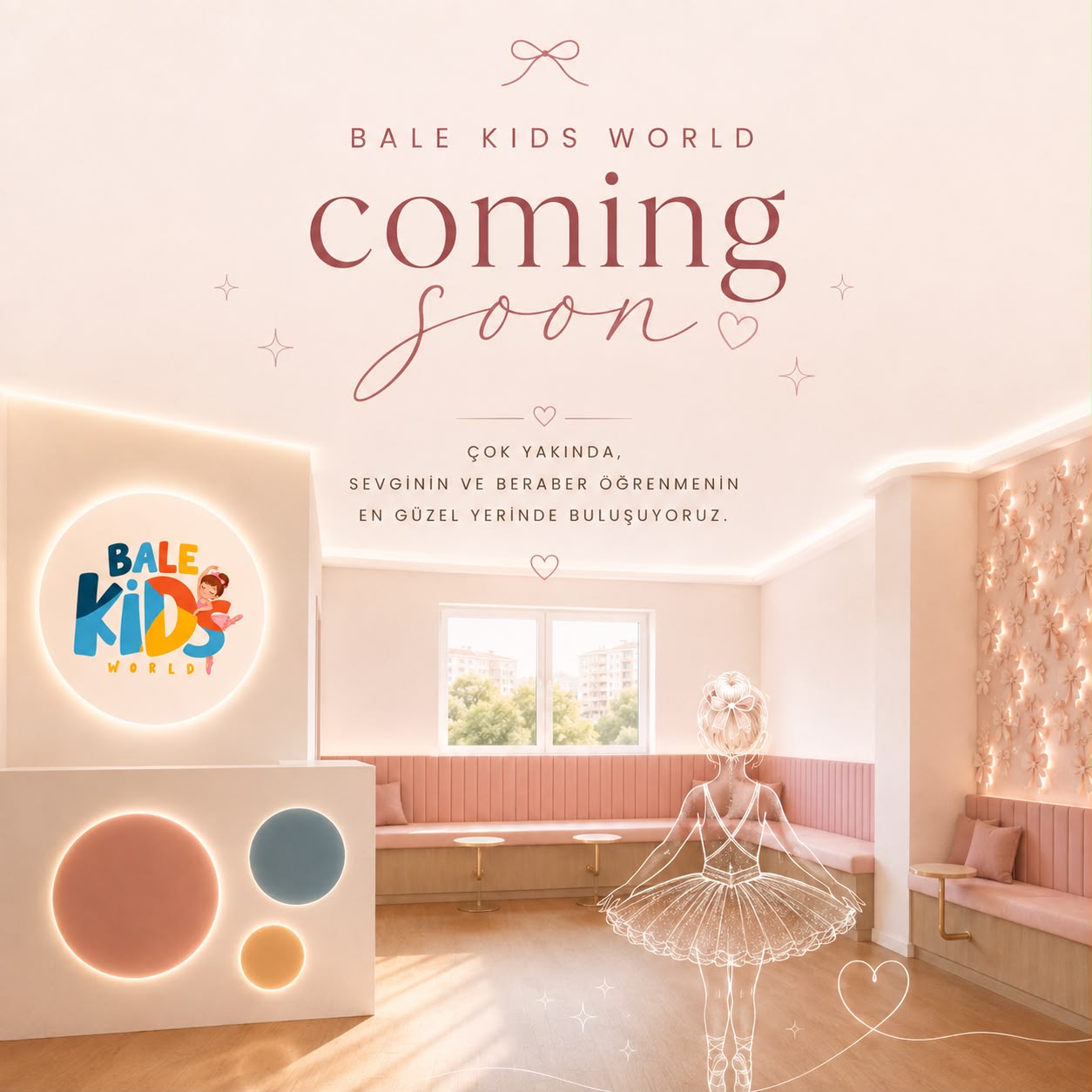 Bale Kids World açılış duyurusu görseli: karşılama salonunda renkli logo, çizgisel balerin figürü ve “coming soon” yazısı